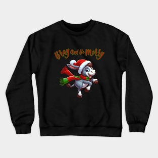 Bray And Be Merry l Italian Christmas Donkey Crewneck Sweatshirt